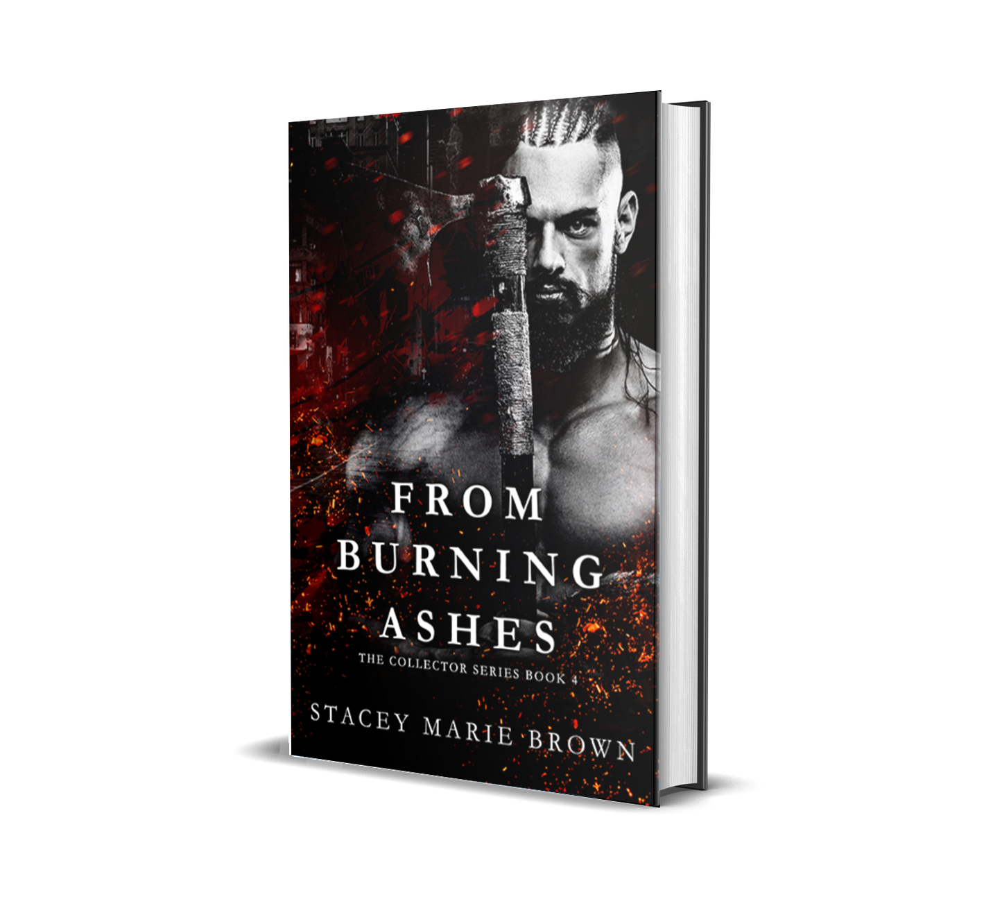 From Burning Ashes (Collector Series, Book #4)