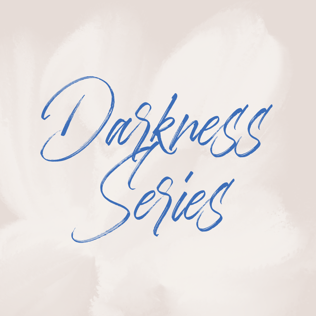 Darkness Series